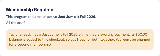 The Membership Required section for the same athlete: an amber notice that they already have a membership awaiting payment, and that its balance is added to this checkout so the family pays for both together without being charged for a second membership.